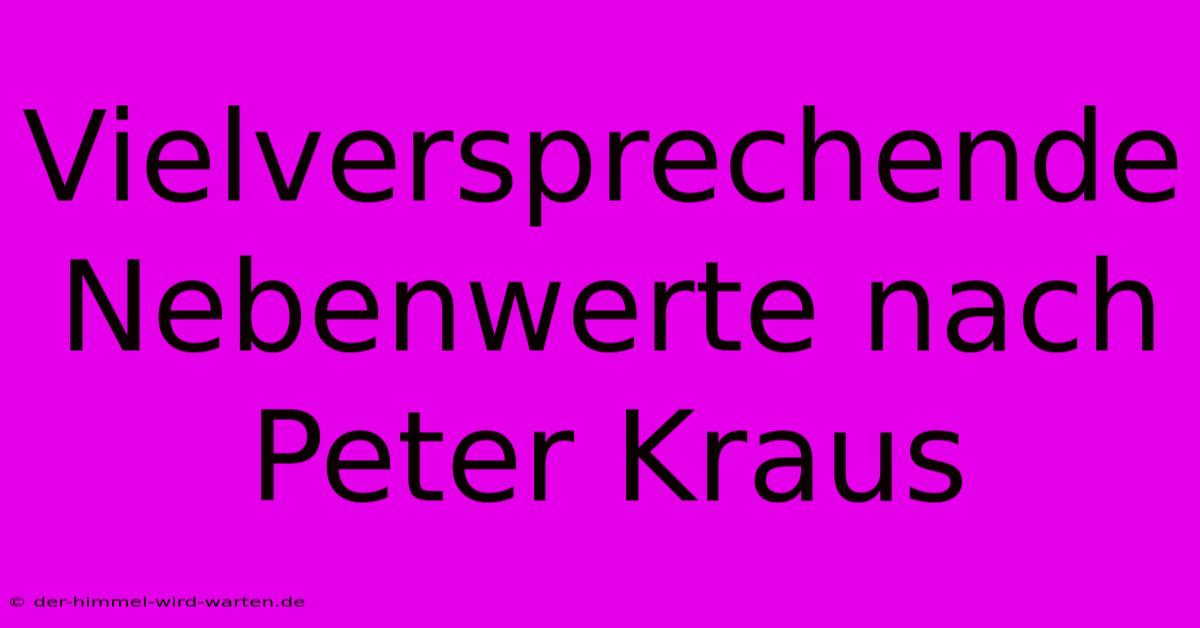 Vielversprechende Nebenwerte Nach Peter Kraus