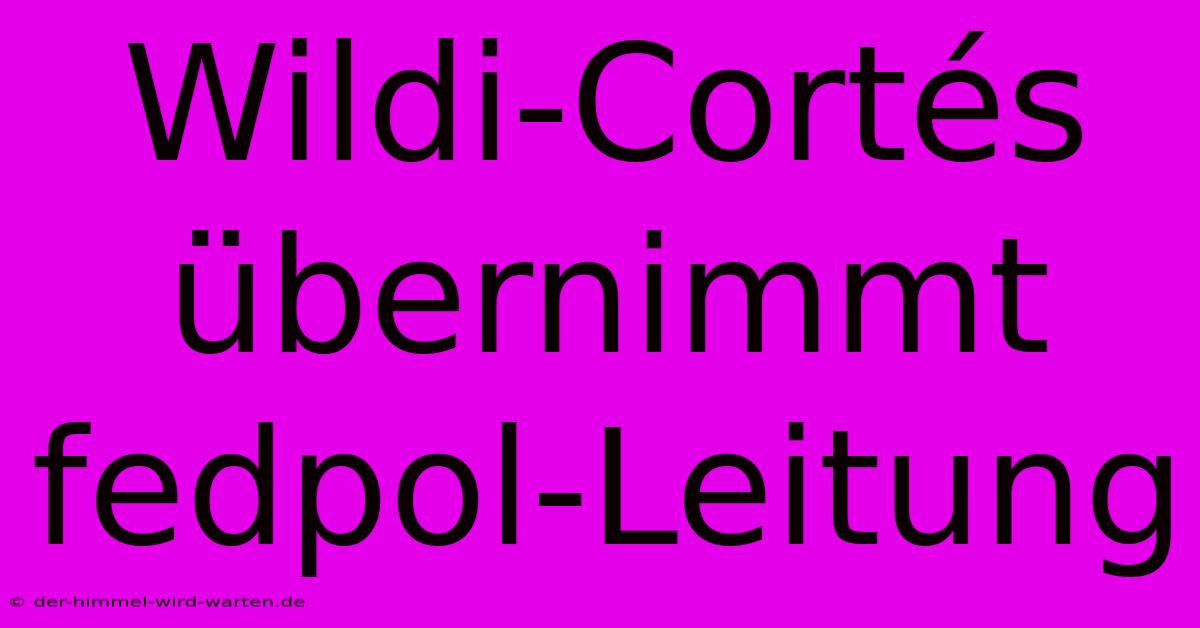 Wildi-Cortés Übernimmt Fedpol-Leitung