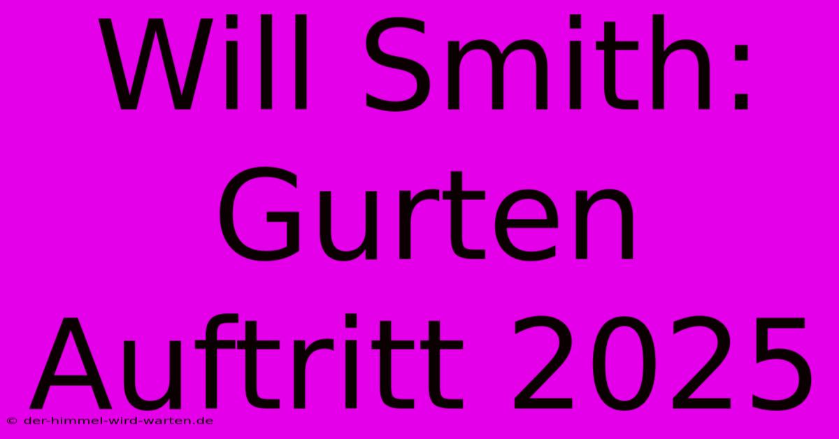 Will Smith: Gurten Auftritt 2025