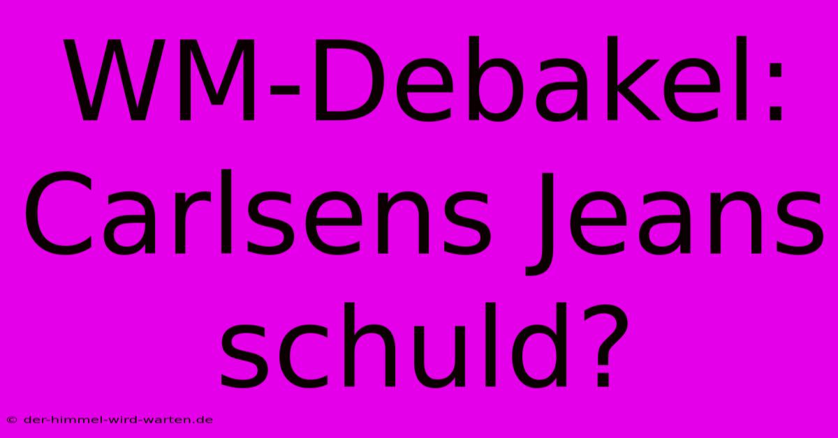 WM-Debakel: Carlsens Jeans Schuld?