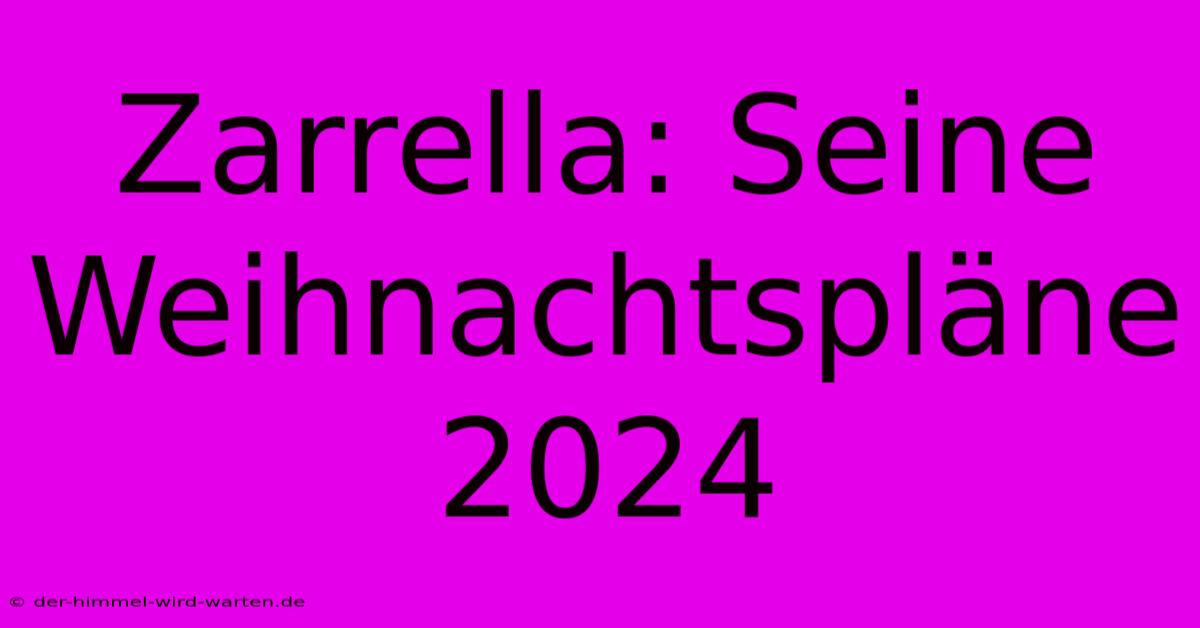 Zarrella: Seine Weihnachtspläne 2024