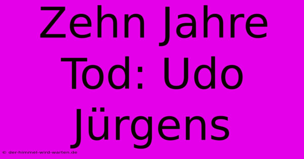 Zehn Jahre Tod: Udo Jürgens