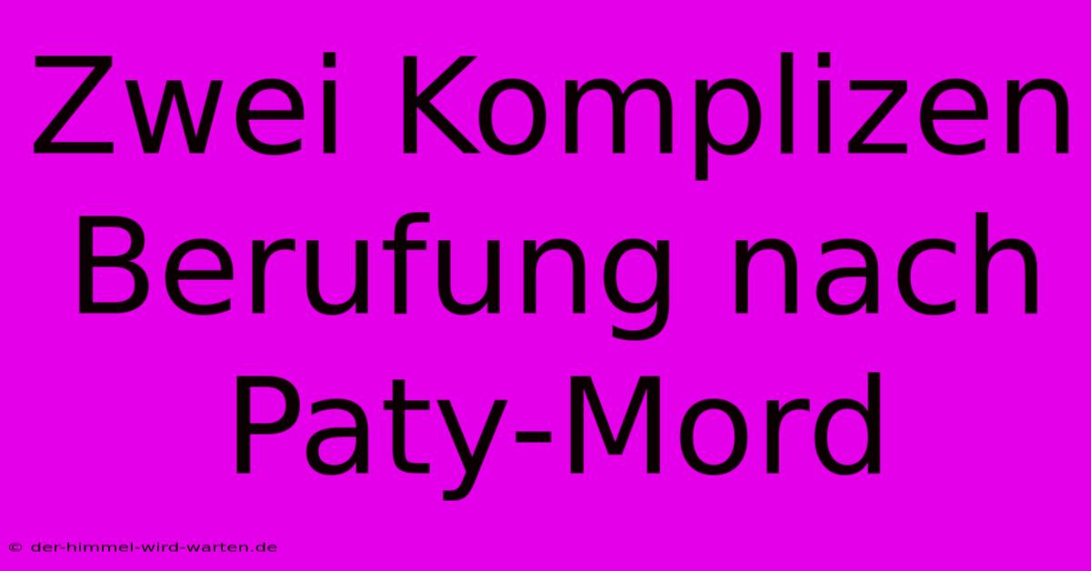 Zwei Komplizen Berufung Nach Paty-Mord